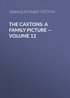 The Caxtons: A Family Picture — Volume 12