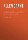 Hilda Wade, a Woman with Tenacity of Purpose