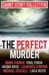 The Perfect Murder: Spine-chilling short stories for long summer nights