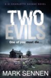 Two Evils: A DI Charlotte Savage Novel