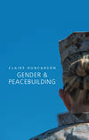 Gender and Peacebuilding