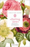 "Darling Jane". Jane Austen – eine Biographie