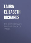 The Silver Crown: Another Book of Fables