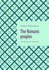 The Romanic peoples. Indo-European migrations