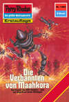 Perry Rhodan 1480: Die Verbannten von Maahkora