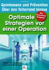 Der Operations Ratgeber: Optimale Strategien vor einer Operation