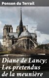 Diane de Lancy; Les pretendus de la meunière