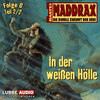 Maddrax, Folge 6: In der weißen Hölle - Teil 2