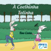 A coelhinha Tolinha e seus amigos virtuais (Integral)