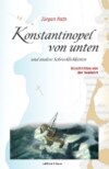 Konstantinopel von unten und andere Schrecklichkeiten