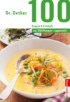 100 vegetarische Suppen & Eintöpfe