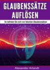 Glaubenssätze auflösen