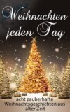 Weihnachten jeden Tag