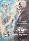 Der Geist und seine Begleiter