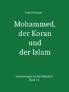 Mohammed, der Koran und der Islam