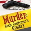 Murder at Uncle Candyman\'s Grocery (Unabridged)