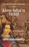 Erguvan Tahtındaki Lanetin Sırrı – Kösem Sultan’ın Yüzüğü