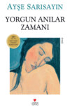 Yorgun Anılar Zamanı