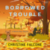 Borrowed Trouble - The Melanie Bass Mysteries - Melanie Bass Mystery Series, Book Two, Book 2 (Unabridged)