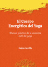 El cuerpo energético del yoga