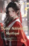 Divine Noblelady's Mystique Volume 1