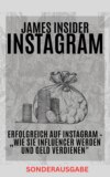 James Insider-Tipps: Erfolgreich auf Instagram – "Wie Sie Influencer werden und Geld verdienen"