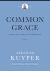 Common Grace (Volume 1)