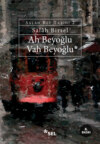 Ah Beyoğlu Vah Beyoğlu (Salâh Bey Tarihi: 2)