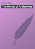 The Mother of Parliaments - Graham Harry