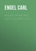 Musical Myths and Facts, Volume 2 (of 2) - Engel Carl