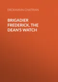Brigadier Frederick, The Dean's Watch - Erckmann-Chatrian