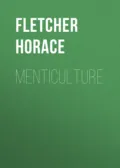 Menticulture - Fletcher Horace