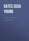 John Stevens' Courtship - Gates Susa Young