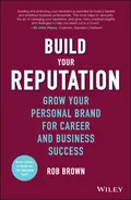 Build Your Reputation. Grow Your Personal Brand for Career and Business Success - Rob  Brown