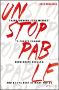 Unstoppable. Transforming Your Mindset to Create Change, Accelerate Results, and Be the Best at What You Do - Dave Anderson