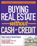 Buying Real Estate Without Cash or Credit - David  Finkel