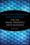 Effective Operations and Controls for the Small Privately Held Business - Rob  Reider