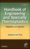 Handbook of Engineering and Specialty Thermoplastics, Volume 1. Polyolefins and Styrenics - Johannes Fink Karl