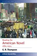 Reading the American Novel 1865-1914 - G. Thompson R.