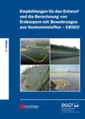 Empfehlungen für den Entwurf und die Berechnung von Erdkörpern mit Bewehrungen aus Geokunststoffen (EBGEO) - Deutsche Gesellschaft für Geotechnik e.V. / German Geotechnical Society