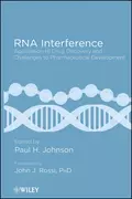 RNA Interference. Application to Drug Discovery and Challenges to Pharmaceutical Development - Rossi John J.