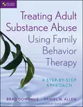 Treating Adult Substance Abuse Using Family Behavior Therapy - Brad Donohue