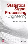 Statistical Signal Processing in Engineering - Umberto Spagnolini