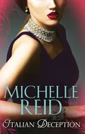 Italian Deception: The Salvatore Marriage / A Sicilian Seduction / The Passion Bargain - Michelle Reid