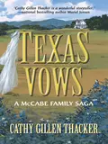 Texas Vows: A McCabe Family Saga - Cathy Thacker Gillen