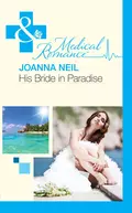 His Bride in Paradise - Joanna  Neil