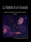 La Posesión De Un Guardián - Amy Blankenship