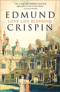 Love Lies Bleeding - Edmund  Crispin