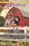 A Texas Holiday Reunion - Shannon Vannatter Taylor