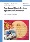 Sepsis and Non-infectious Systemic Inflammation - Jean-Marc  Cavaillon